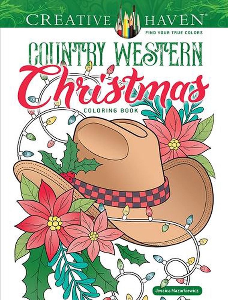 Creative Haven Country Western Christmas Coloring Book by Jessica Mazurkiewicz P