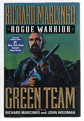 Green Team (Rogue Warrior, Book 3) by Richard Marcinko