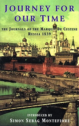 Journey For Our Time: The Journals of the Marquis de Custine Russia 1839 - GOOD