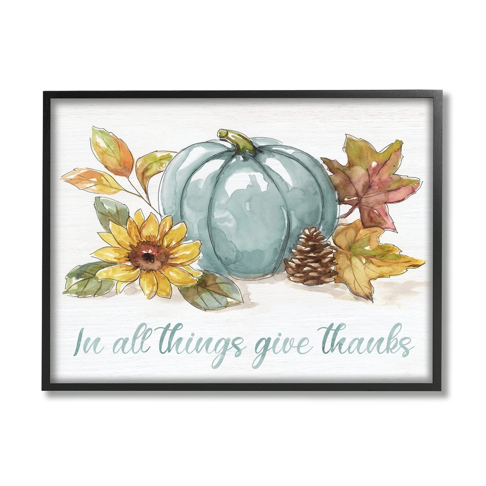 in All Things Give Thanks Sentiment Blue Pumpkin, Designed by Nan Black Frame...