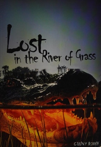 Lost in the River of Grass (Carolrhoda Ya) by Ginny Rorby, Acceptable Book