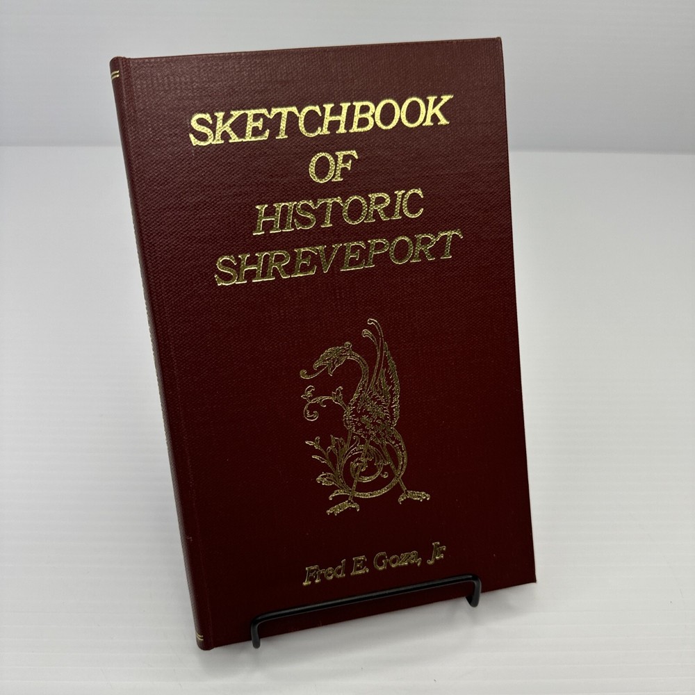 Sketchbook of Historic Shreveport Fred E. Goza Jr. HC Shreveport Louisiana Art