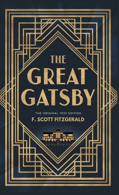 The Great Gatsby: The Original 1925 Edition (A F  Scott Fitz...