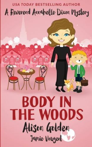Body in the Woods, Paperback by Golden, Alison; Vougeot, Jamie, Brand New, Fr...