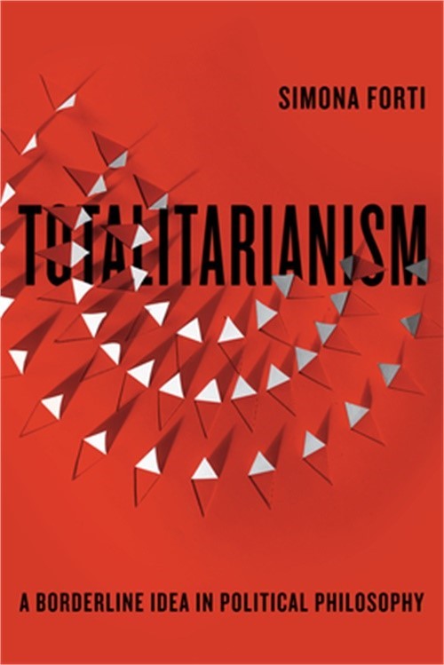 Totalitarianism: A Borderline Idea in Political Philosophy (Paperback or Softbac