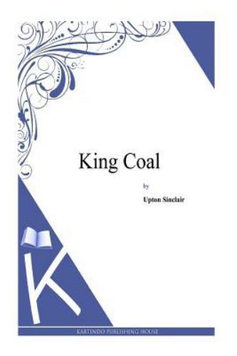 King Coal, Paperback by Sinclair, Upton, Like New Used, Free shipping in the US