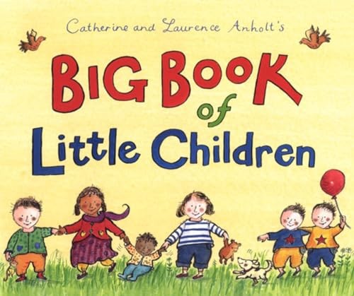 Big Book of Little Children, Anholt, Laurence