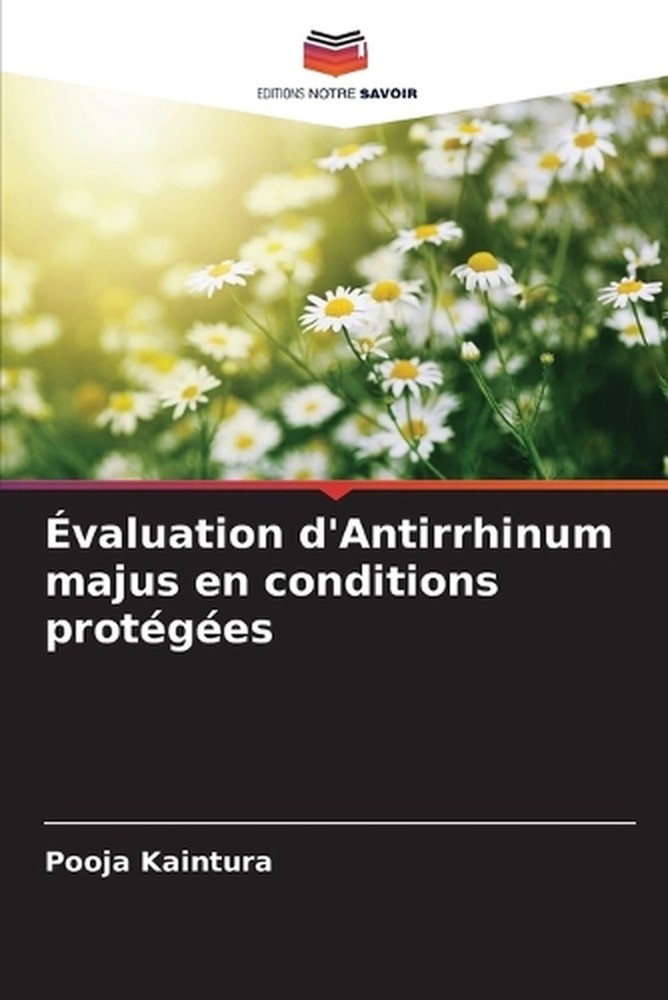 valuation d'Antirrhinum majus en conditions protges by Pooja Kaintura (French) P