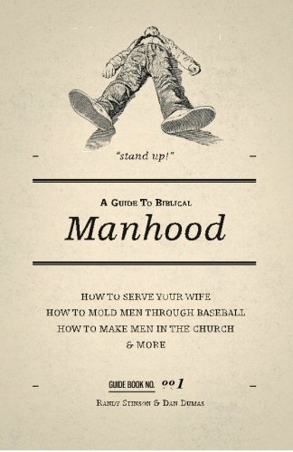 A Guide to Biblical Manhood, Stinson, Randy