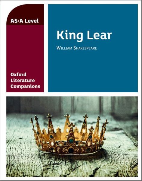 Oxford Literature Companions King Lear Study Guide Essential Analysis and Exam Prep