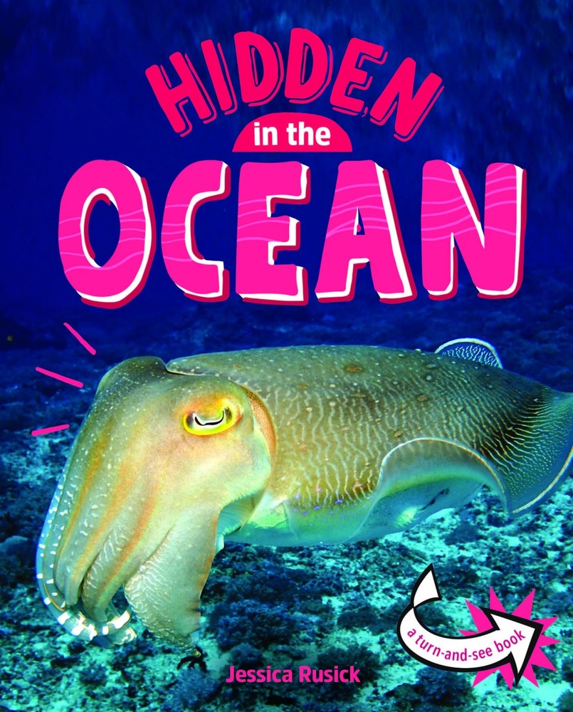 Animals Hidden in the Ocean (Pebble Sprout) (Animals Undercover) by Jessica