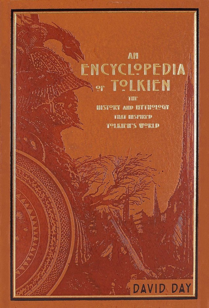 An Encyclopedia of Tolkien: The History and Mythology That Inspired...