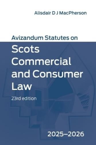 Alisdair MacPhe Avizandum Statutes on Scots Commercial and Consumer (Paperback)