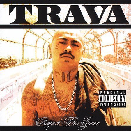 Respect the Game [PA] by Trava (CD, Apr-2005, EMI Latin/Aries Music Entertainme)