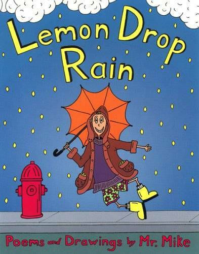 Lemon Drop Rain: Poems and Drawings by Mr. Mike - Paperback By Mr. Mike - GOOD