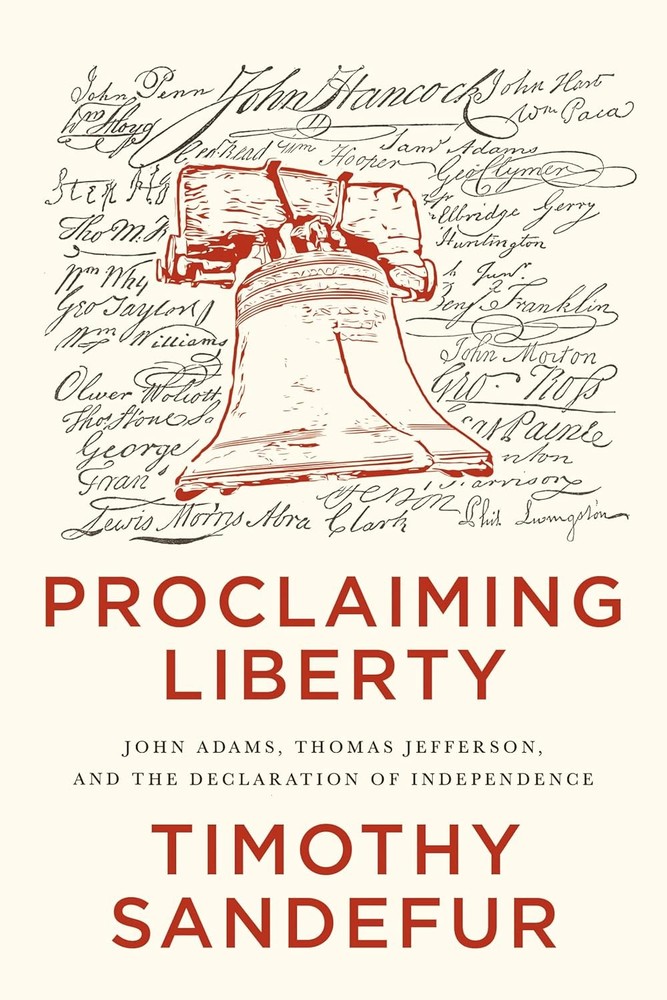 Proclaiming Liberty: John Adams, Thomas Jefferson, and the Declaration Hardcover