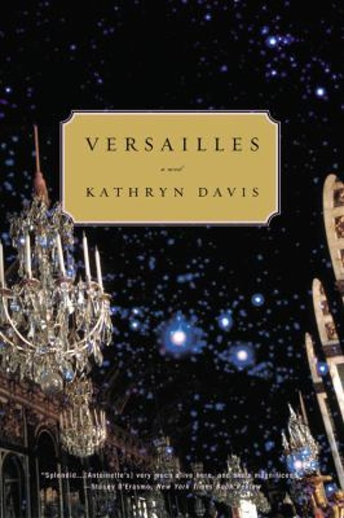 Versailles : A Novel Paperback Kathryn DavisFree US Delivery | ISBN:0316737615
