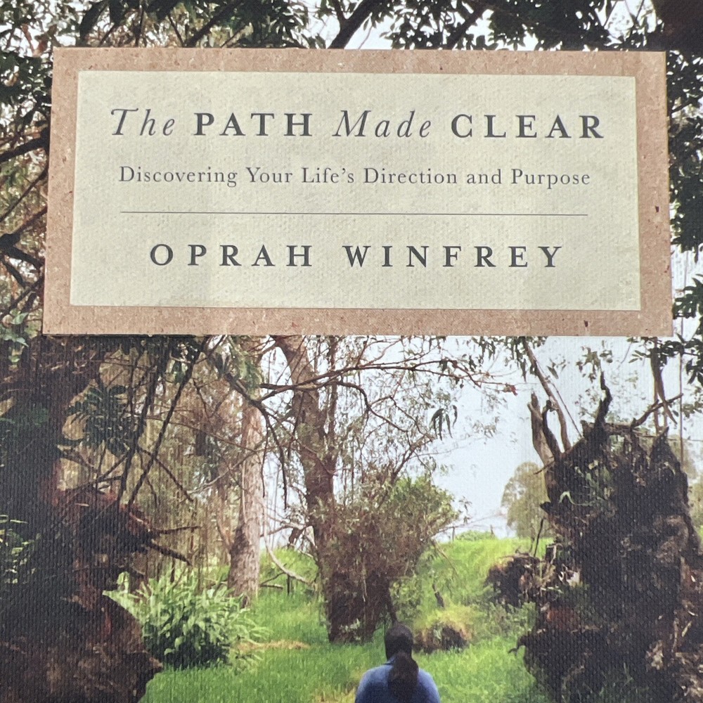 The Path Made Clear Discovering Your Lifes Direction & Purpose by Oprah Winfrey
