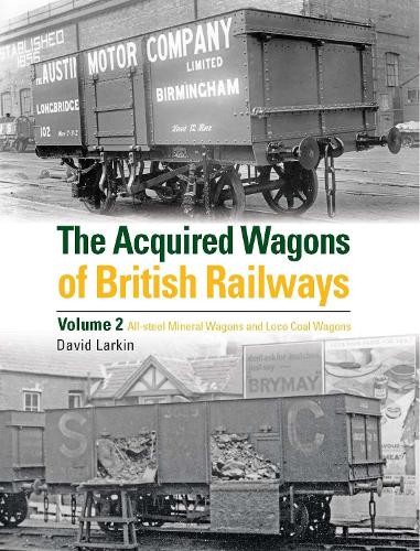 David Larkin The Acquired Wagons of British Railways Volume 2 (Hardback)