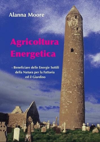 Alanna Moore Agricoltura Energetica (Paperback) (UK IMPORT)All Tariffs and Duties included - no additional charges