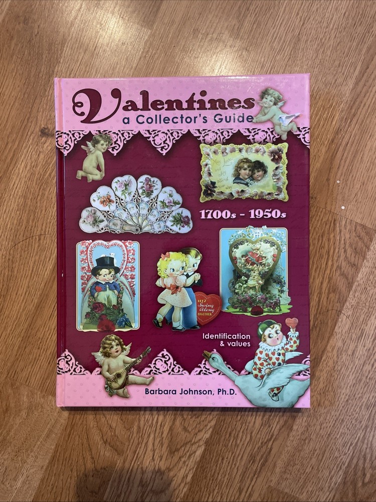 Valentines, A Collector's Guide, 1700s - 1950s, Identification & Values
