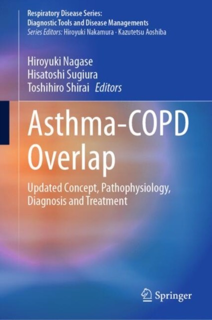 AsthmaCOPD Overlap by Hiroyuki Nagase HARDBACK 9789819602162