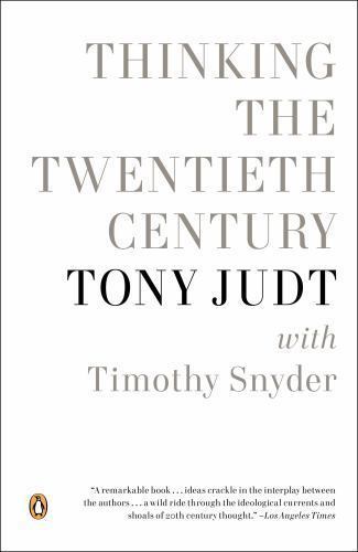 Thinking the Twentieth Century, Paperback by Judt, Tony; Snyder, Timothy (CON...