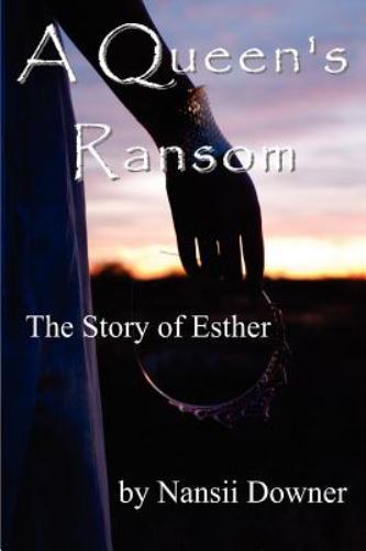 A Queen's Ransom: The Story of Esther by Downer, Nansii, Like New Used, Free ...