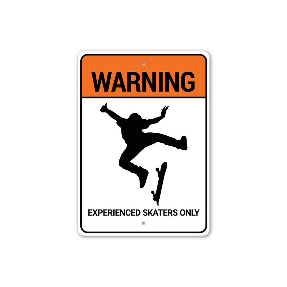 Experienced Skaters Only Ramps and Skatepark Sign, Skateboarding Metal Sign
