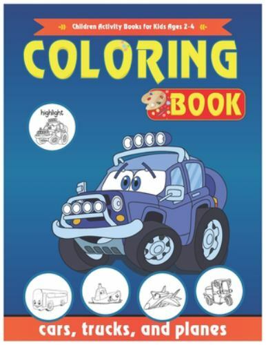 Cars Coloring Book: Cars, Children Activity Books for Kids Ages 2-4, 4-8, Boy...