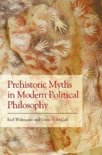 Grant S. McCall Karl Wide Prehistoric Myths in Modern Political Phil (Hardback)