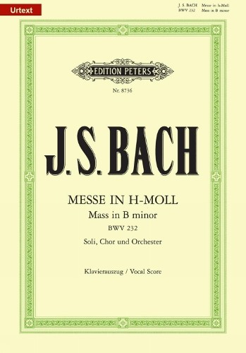 Johann Sebastia Mass in B Minor (Vocal Score): For Ssatb Soli, Choir (Paperback)