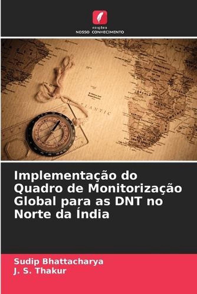 Implementao do Quadro de Monitorizao Global para as DNT no Norte da ndia by Sudi
