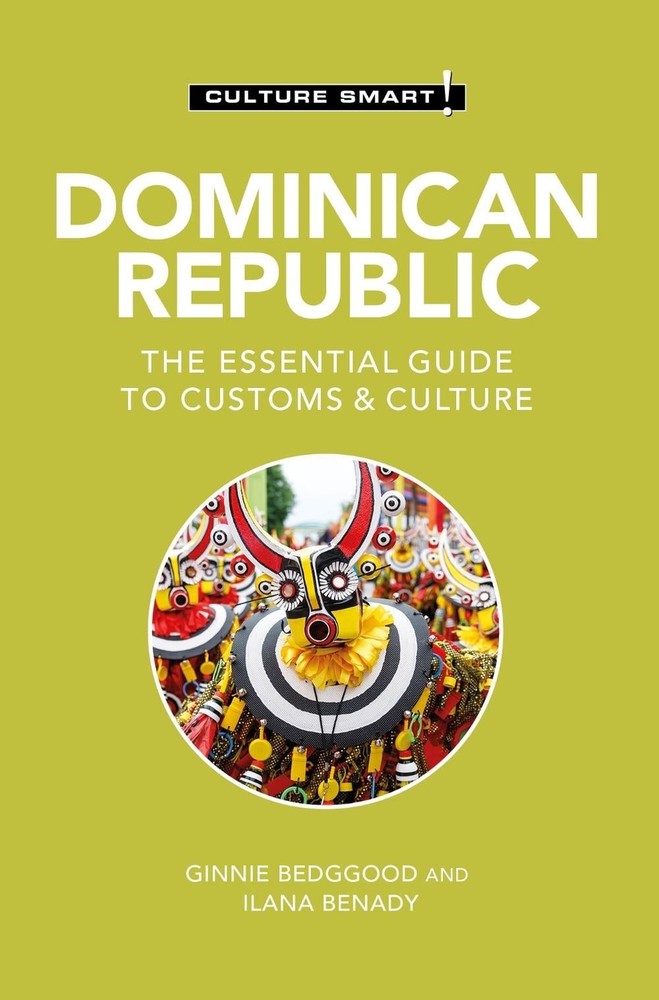 Dominican Republic - Culture Smart!: The Essential Guide to Customs & Culture by