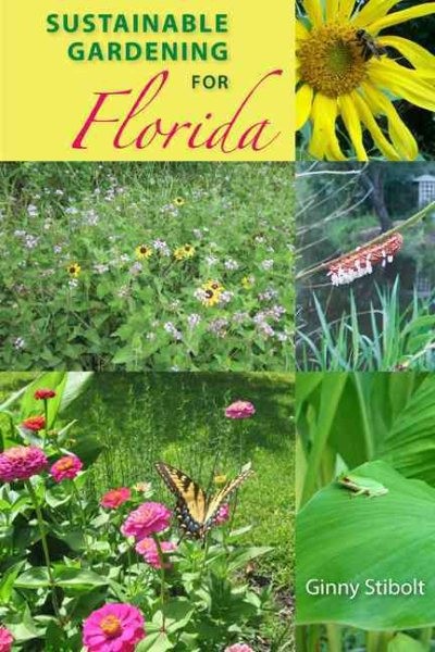 Sustainable Gardening for Florida, Paperback by Stibolt, Ginny, Like New Used...