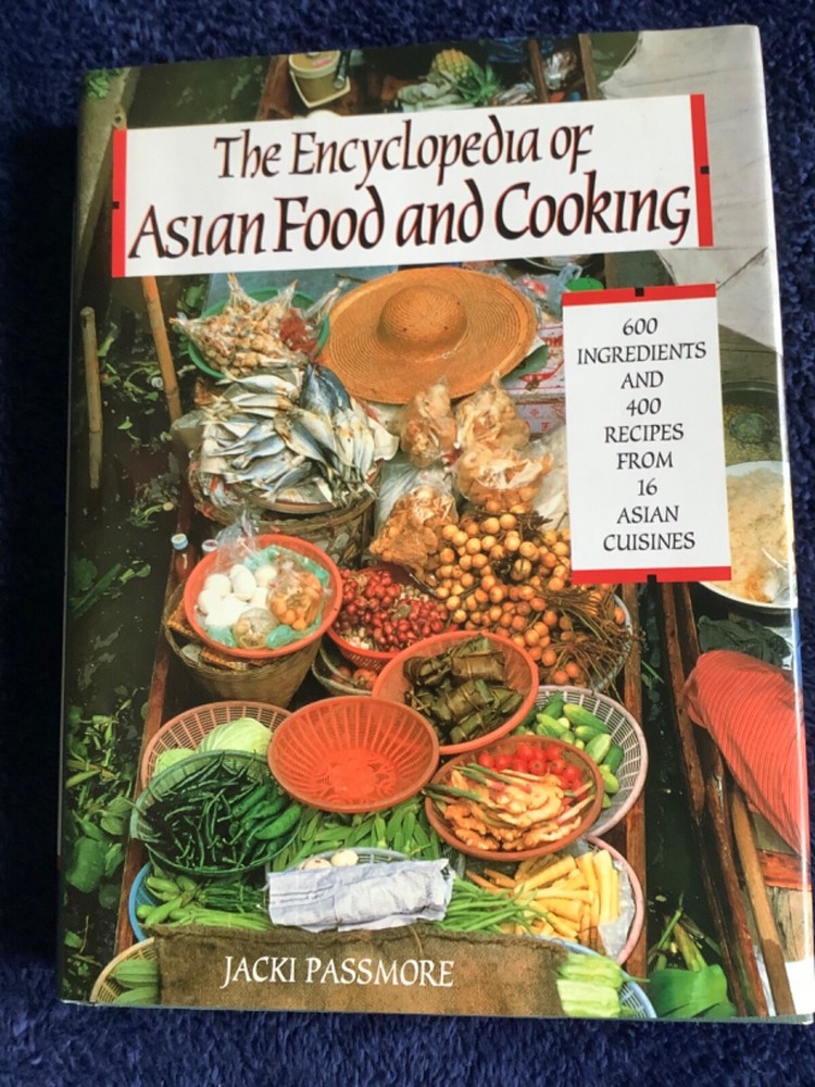 Encyclopedia of Asian Food and Cooking HC/DJ Very Good by Jacki Passmore 1991