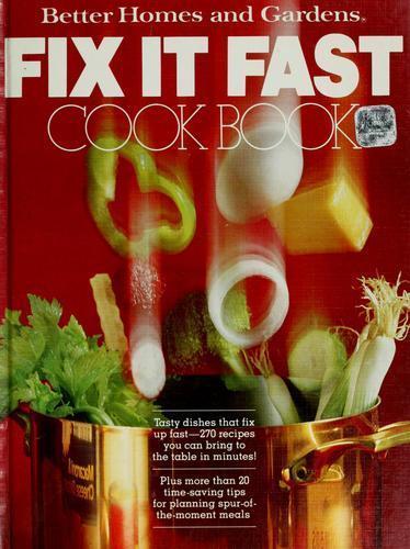Better Homes and Gardens Fix It Fast Cook Book - Hardcover - GOOD