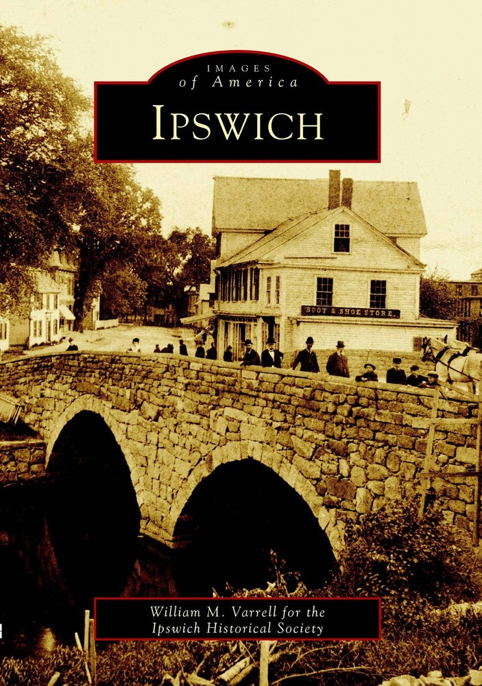 NEW Arcadia Publishing Ipswich, MA 9780738508672 Images of America Trade Paperba