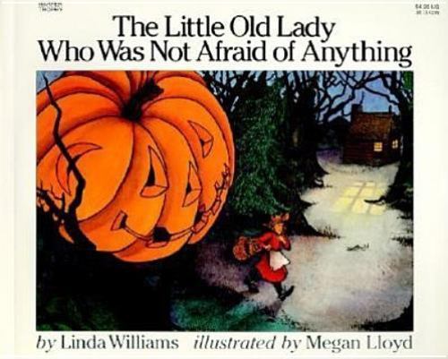 The Little Old Lady Who Was Not Afraid of Anything by Linda D. Williams, Accepta