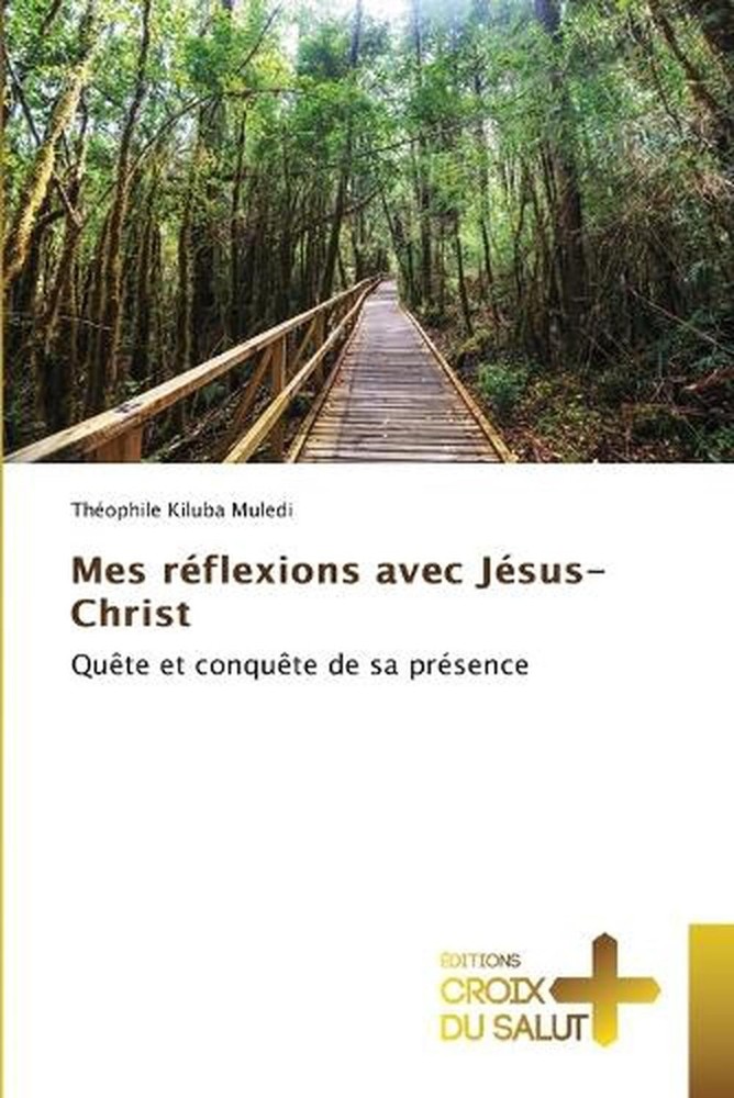 Mes rflexions avec Jsus-Christ by Th?ophile Kiluba Muledi (French) Paperback Boo