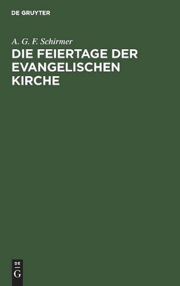 Die Feiertage der evangelischen Kirche: Vierzig Festpredigten in Den Jahren 1850