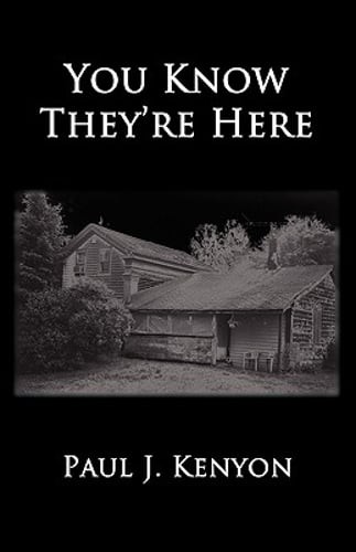 You Know They're Here by Paul J Kenyon: Used