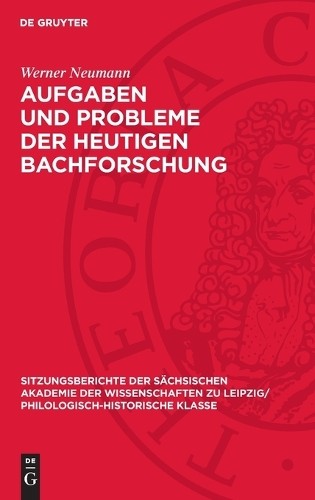Werner Neumann Aufgaben Und Probleme Der Heutigen Bachforschung (Hardback)
