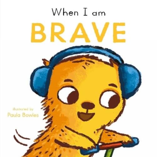 Paula Bowles Child's Play When I am Brave (Board Book) First BehaviorsAnother great item from Rarewaves USA | Free delivery!