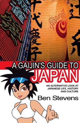 A Gaijin's Guide to Japan: An Alternative Look at J... by Stevens, Ben PaperbackFREE US DELIVERY | ISBN: 1906321213 | Quality Books