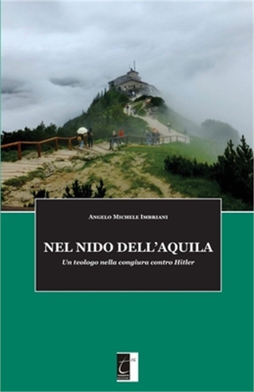 Nel Nido Dell'aquila: Un teologo nella congiura contro Hitler (Paperback or Soft