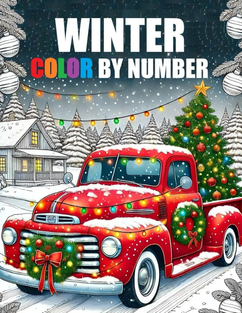 Winter Color by Number Coloring Book: Large Print Winter Christmas Season Colori