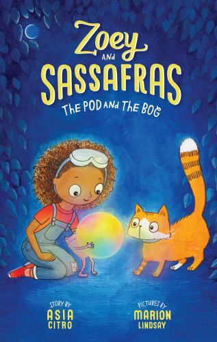 The Pod and The Bog (Zoey and Sassafras, 5), USED-Good, Citro, Asia