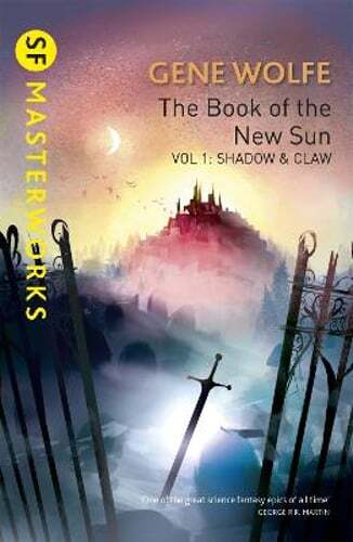 The Book Of The New Sun: Volume 1: Shadow and Claw by Gene Wolfe: New
