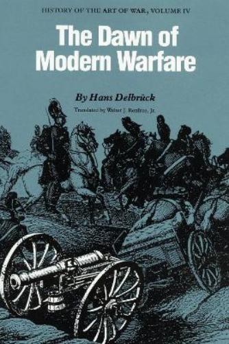 Hans Delbrück The Dawn of Modern Warfare (Paperback)Another great item from Rarewaves USA | Free delivery!